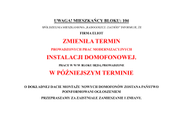 zmieniła termin instalacji domofonowej. w późniejszym terminie