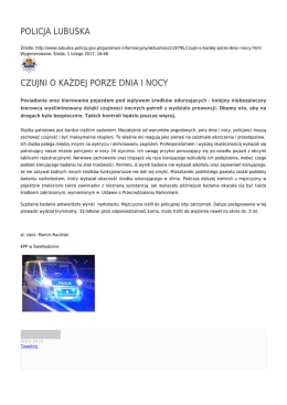 POLICJA LUBUSKA CZUJNI O KAŻDEJ PORZE DNIA I NOCY