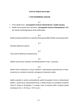 STATUT SP&Oacute;ŁKI AKCYJNEJ I. POSTANOWIENIA OG&Oacute;LNE &sect; 1. 1
