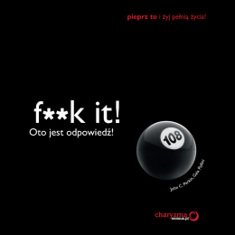 F**k it! Oto jest odpowiedź!