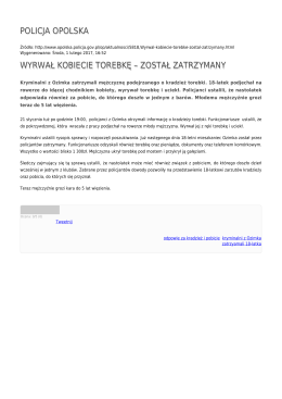 POLICJA OPOLSKA WYRWAŁ KOBIECIE TOREBKĘ – ZOSTAŁ