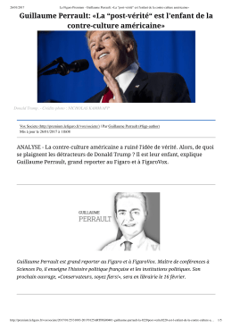 Guillaume Perrault: &laquo;La &ldquo;post-v&eacute;rit&eacute;&ldquo; est l`enfant de la - ac