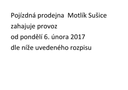 Zahájení provozu pojízdné prodejny Těchonice, Neprochovy od 6.2
