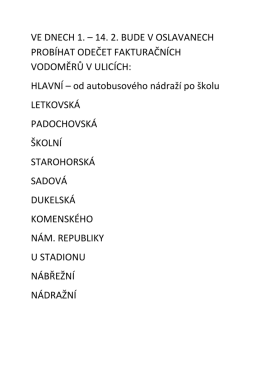 VE DNECH 1. – 14. 2. BUDE V OSLAVANECH PROBÍHAT ODEČET