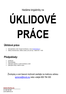 hledáme brigádníky na Úklidové práce Předpoklady
