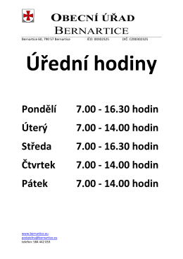 16.30 hodin &Uacute;ter&yacute; 7.00 - 14.00 hodin Středa 7.00 - 16.30