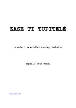 (Zase ti tupitel&eacute;