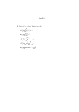 3. série 1. Vypoctete, pokud limita existuje, (a) lim x2 + x x2