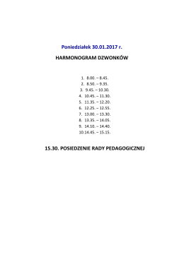 Poniedziałek 30.01.2017 r. HARMONOGRAM DZWONK&Oacute;W 15.30