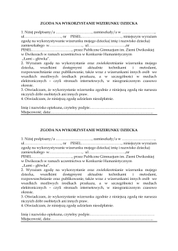 ZGODA NA WYKORZYSTANIE WIZERUNKU DZIECKA 1. NiŜej