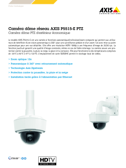 Cam&eacute;ra d&ocirc;me r&eacute;seau AXIS P5515-E PTZ