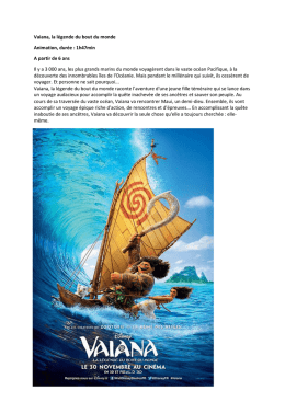 Vaiana, la légende du bout du monde Animation, durée : 1h47min A