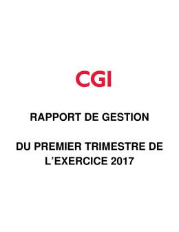 CGI Rapport de gestion du premier trimestre de l`exercice 2017