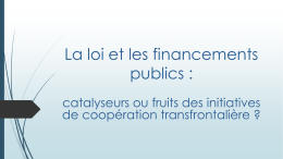 La loi et les financements publics :