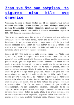 Znam sve što sam potpisao, to sigurno nisu bile ove