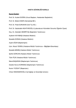HASTA GÜVENLİĞİ KURULU Kurul Üyeleri Prof. Dr. Kudret DOĞRU
