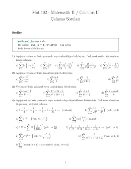 Mat 102 - Matematik II / Calculus II C&cedil; alısma Soruları