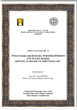 insan hakları hukuku perspektifinden unutulma hakkı: konusu