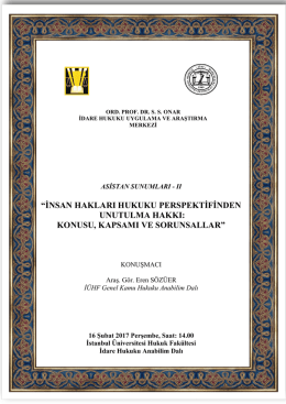 insan hakları hukuku perspektifinden unutulma hakkı: konusu