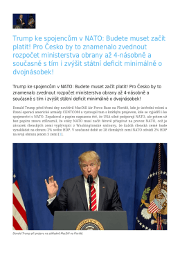 Trump ke spojencům v NATO: Budete muset začít platit