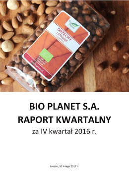 RAPORT KWARTALNY BIO PLANET S.A. za IV kwartał 2016 r.