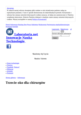 Trzecie oko dla chirurgów - Informacje