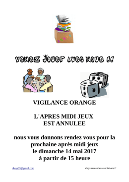 VENEZ JOUER AVEC NOUS !! VIGILANCE ORANGE L`APRES MIDI