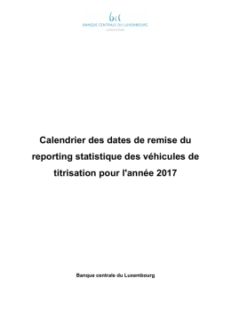 Dates de remise des rapports statistiques des véhicules de titrisation