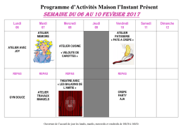 Programme d`Activités Maison l`Instant Présent SEMAINE DU 06 AU