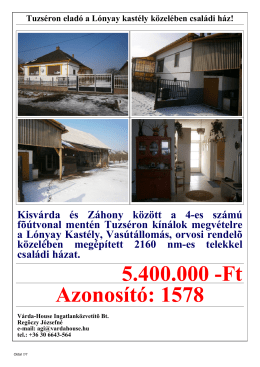 1578 Tuzs&eacute;ron elad&oacute; a L&oacute;nyay kast&eacute;ly k&ouml;zel&eacute;ben csal&aacute;di h&aacute;z!