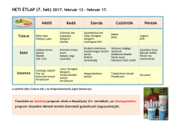 HETI ÉTLAP (7. hét) 2017. február 13 – február 17. Hétfő Kedd