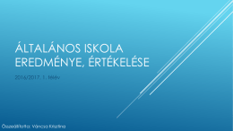 &Aacute;ltal&aacute;nos iskola eredm&eacute;nye, &eacute;rt&eacute;kel&eacute;se