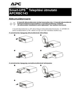 Smart-UPS ™ Telepítési útmutató APCRBC143 Akkumulátorcsere