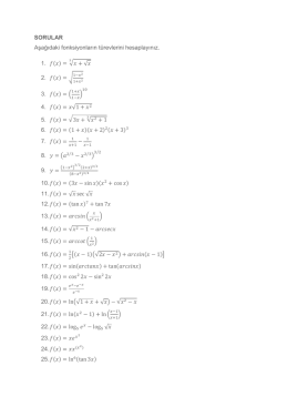 SORULAR Aşağıdaki fonksiyonların türevlerini hesaplayınız. 1. 2. 3