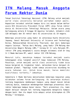 ITN Malang Masuk Anggota Forum Rektor Dunia
