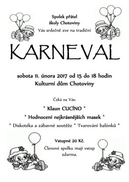 KARNEVAL sobota 11. února 2017 od 15 do 18 hodin Kulturní dům