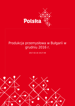 Produkcja przemysłowa w Bułgarii w grudniu 2016 r.