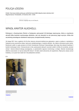 POLICJA ŁÓDZKA WPADŁ AMATOR ALKOHOLU.