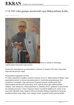 17 II 1941 roku gestapo aresztowało ojca Maksymiliana Kolbe