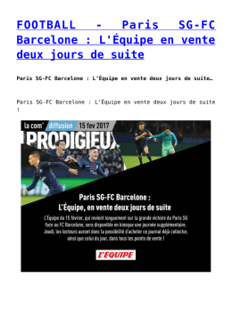 Paris SG-FC Barcelone : L`Équipe en vente deux jours de suite