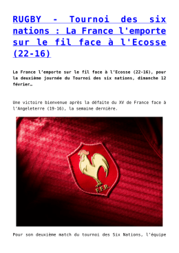 La France l`emporte sur le fil face &agrave; l`Ecosse (22-16)