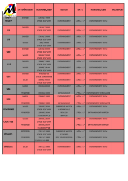 ENTRAÎNEMENT HORAIRES/LIEU MATCH DATE HORAIRES/LIEU