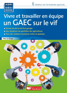 Vivre et travailler en équipe - Un GAEC sur le vif