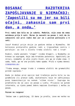 Zaposlili su me jer su bili očajni, zakasnio sam prvi dan, a