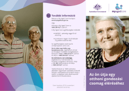 Az &ouml;n &uacute;tja egy otthoni gondoz&aacute;si csomag el&eacute;r&eacute;s&eacute;hez