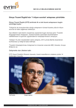 Dünya Ticaret Örgütü`nün `1 trilyon euroluk` anlaşması yürürlükte
