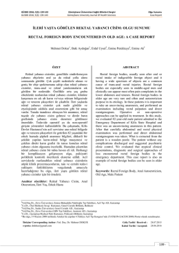 İLERİ YAŞTA G&Ouml;R&Uuml;LEN REKTAL YABANCI CİSİM: OLGU