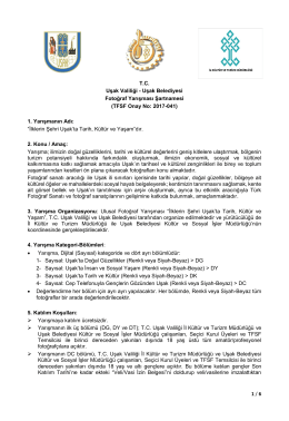 1 / 6 TC Uşak Valiliği - Uşak Belediyesi Fotoğraf Yarışması Şartnamesi
