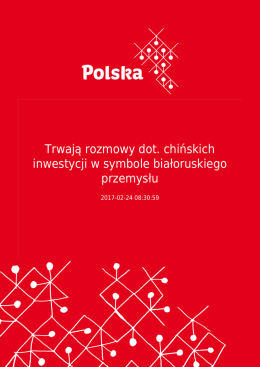 Trwają rozmowy dot. chińskich inwestycji w symbole białoruskiego