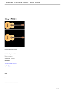 - Klasszikus nylon h&uacute;ros git&aacute;rok : H&ouml;fner HF11M-S